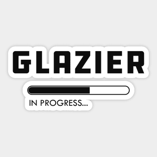 Glazier in progress Sticker